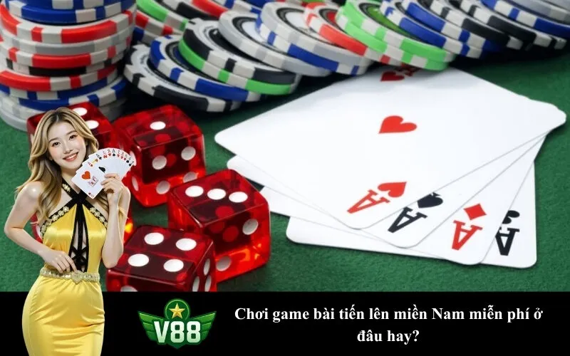 Chơi game bài tiến lên miền Nam miễn phí ở đâu hay?