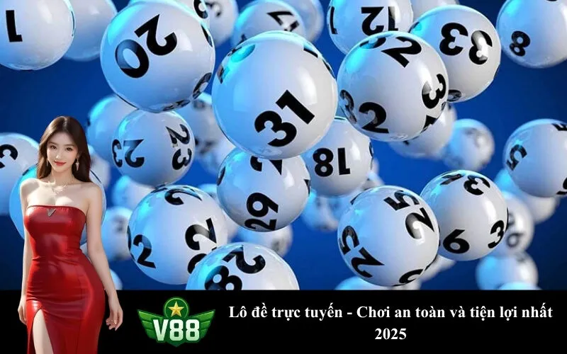Lô đề trực tuyến - Chơi an toàn và tiện lợi nhất 2025